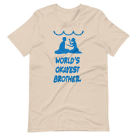 WORLD'S OKAYEST BROTHER unisex tshirt
