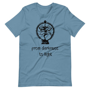 FROM DARKNESS TO LIGHT unisex tshirt