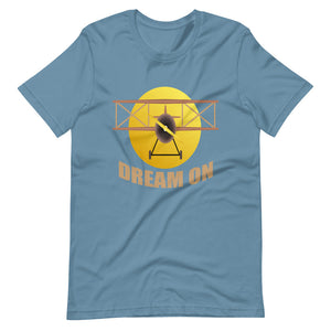 DREAM ON Unisex t-shirt