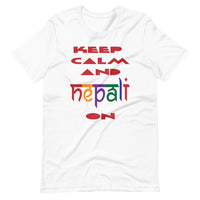 KEEP CALM AND NEPALI ON unisex tshirt
