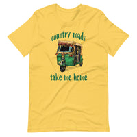 COUNTRY ROADS TAKE ME HOME unisex tshirt
