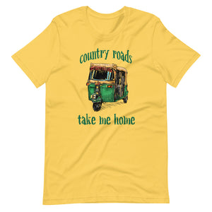 COUNTRY ROADS TAKE ME HOME unisex tshirt