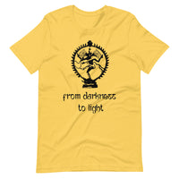 FROM DARKNESS TO LIGHT unisex tshirt