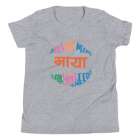 ALL YOU NEED IS MAYA youth tshirt
