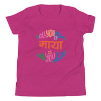 ALL YOU NEED IS MAYA youth tshirt
