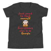 NEED TO FIND ONESELF youth tshirt
