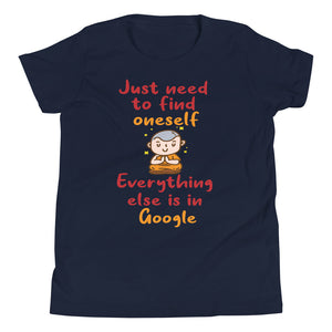 NEED TO FIND ONESELF youth tshirt