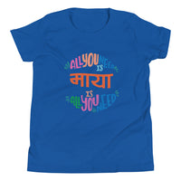 ALL YOU NEED IS MAYA youth tshirt