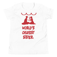 WORLD'S OKAYEST SISTER youth tshirt
